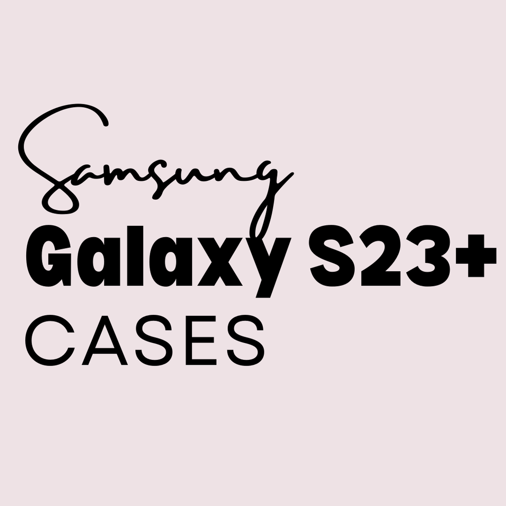 Samsung Galaxy S23+ Cases - Minca Cases
